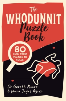 Image for The Whodunnit Puzzle Book : 80 Cosy Crime Puzzles to Solve