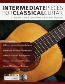 Image for Intermediate Pieces for Classical Guitar : 20 Beautiful Classical Guitar Pieces to Build Your Repertoire