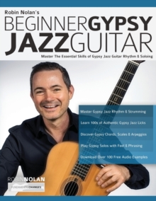 Image for Beginner Gypsy Jazz Guitar : Master the Essential Skills of Gypsy Jazz Guitar Rhythm & Soloing