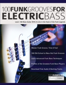 Image for 100 Funk Grooves for Electric Bass : Learn 100 Bass Guitar Riffs & Licks in the Style of the Funk Legends