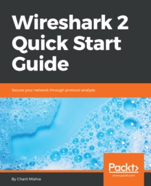 Image for Wireshark 2 quick start guide: secure your network through protocol analysis