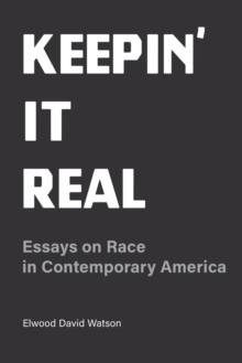 Image for Keepin' it real  : essays on race in contemorary America