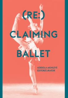 Image for (Re:)claiming ballet