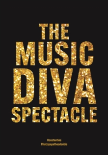 Image for The music diva spectacle: camp, female performers and queer audiences in the arena tour show