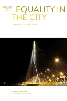 Image for Equality in the city  : imaginaries of the smart future