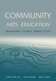 Image for Community arts education  : transversal global perspectives