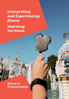 Interpreting and Experiencing Disney: Mediating the Mouse