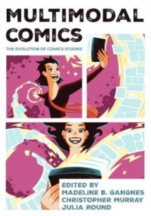 Multimodal Comics: The Evolution of Comics Studies