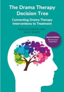 Image for The drama therapy decision tree  : connecting drama therapy interventions to treatment