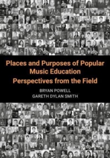 Image for Places and Purposes of Popular Music Education