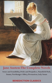Image for Jane Austen : The Complete Novels: Sense and Sensibility, Pride and Prejudice, Mansfield Park, Emma, Northanger Abbey, Persuasion, Lady Susan