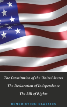 Image for The Constitution of the United States (Including The Declaration of Independence and The Bill of Rights)