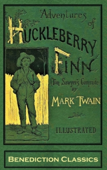 Image for Adventures of Huckleberry Finn (Tom Sawyer's Comrade) : [FULLY ILLUSTRATED FIRST EDITION. 174 original illustrations.]