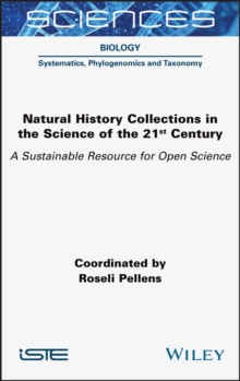Image for Natural history collections in the science of the 21st century  : a sustainable resource for open science