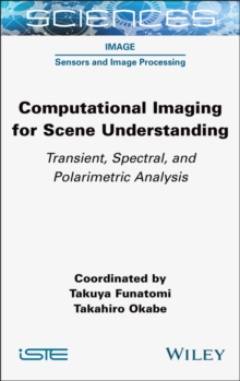 Image for Computational imaging for scene understanding  : transient, spectral, and polarimetric analysis
