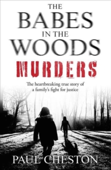 The Babes in the Woods Murders: The shocking true story of how child murderer Russell Bishop was finally brought to justice