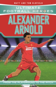 Image for Alexander Arnold  : from the playground to the pitch
