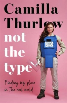 Image for Not the Type : Finding your place in the real world