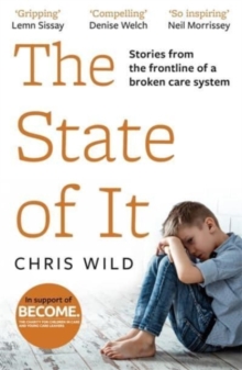 The State of It: Stories from the Frontline of a Broken Care System