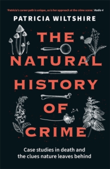 The Natural History of Crime - Wiltshire, Patricia