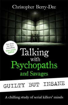 Image for Talking with psychopaths and savages  : guilty but insane