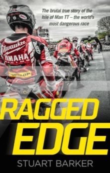 Image for Ragged Edge : The brutal true story of the Isle of Man TT - the world's most dangerous race