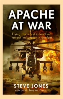 Image for Apache at war  : an elite pilot's story