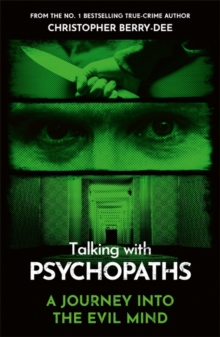 Image for Talking with psychopaths  : a journey into the evil mind