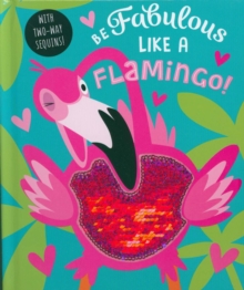 Be Fabulous Like A Flamingo