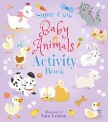 Super-Cute Baby Animals Activity Book