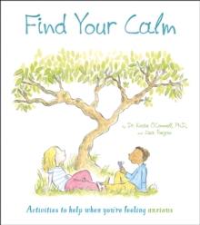 Find Your Calm: Activities to help when you’re feeling anxious