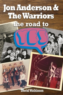 Jon Anderson and The Warriors: The Road To Yes