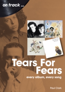Image for Tears For Fears On Track: Every Album, Every Song