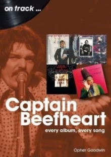 Image for Captain Beefheart On Track : Every Album, Every Song