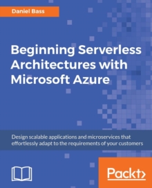 Image for Beginning Serverless Architectures with Microsoft Azure