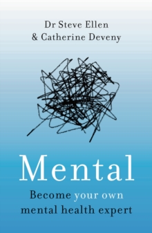 Image for Mental: everything you never knew you needed to know about mental health