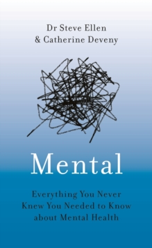 Image for Mental  : everything you never knew you needed to know about mental health