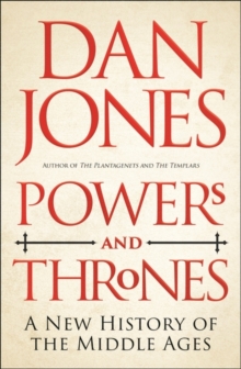 Image for Powers and thrones  : a new history of the Middle Ages
