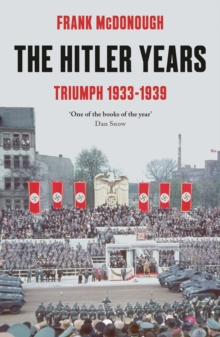 Image for The Hitler yearsVolume 1,: Triumph, 1933-1939