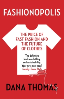 Image for Fashionopolis  : the price of fast fashion and the future of clothes