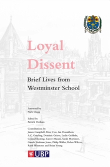 Image for Loyal dissent: brief lives from Westminster School