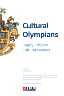 Image for Cultural Olympians: Rugby school's intellectual and spiritual leaders