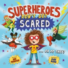 Image for Superheroes don't get scared ... or do they?