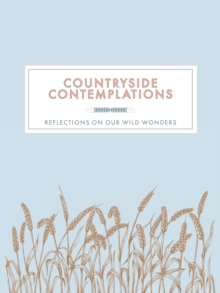 Countryside Contemplations: Reflections on Our Wild Wonders