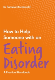 Image for How to help someone with an eating disorder  : a practical handbook