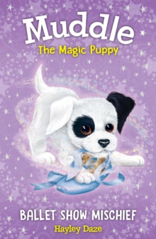 Image for Muddle the Magic Puppy Book 3: Ballet Show Mischief