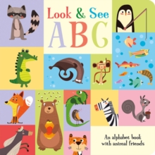 Image for Look & see ABC  : an alphabet book with animal friends