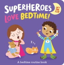 Image for Superheroes love bedtime!  : a bedtime routine book