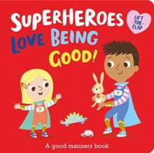 Image for Superheroes love being good!