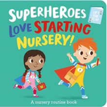 Image for Superheroes love starting nursery!  : a new experience book